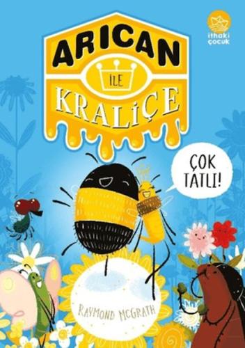 Arıcan ile Kraliçe