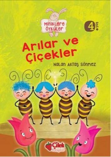 Arılar ve Çiçekler / Miniklere Öyküler