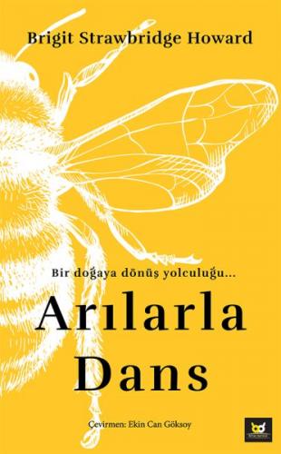 Kurye Kitabevi - Arılarla Dans - Bir Doğaya Dönüş Yolculuğu...