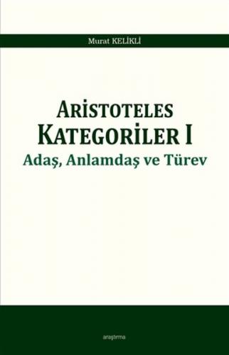 Kurye Kitabevi - Aristoteles Kategoriler 1 Adaş, Anlamdaş ve Türev
