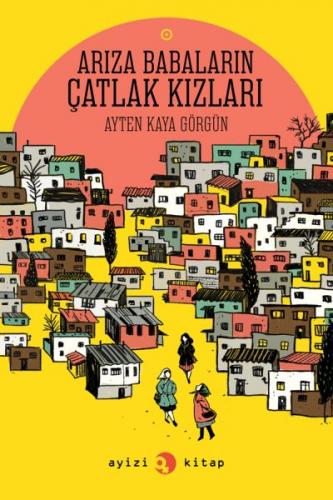 Arıza Babaların Çatlak Kızları - Münzevi Kitabevi