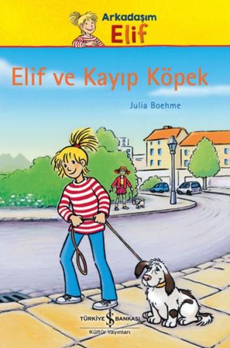 Kurye Kitabevi - Arkadaşım Elif - Elif ve Kayıp Köpek