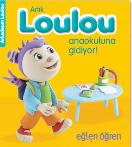 Kurye Kitabevi - Arkadaşım Loulou 4 Artık Loulou Anaokuluna Gidiyor