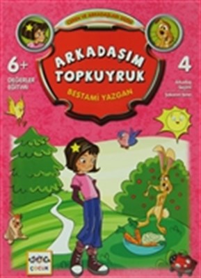 Arkadaşım Topkuyruk / Ceren ve Arkadaşları Dizisi 4