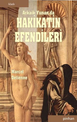 Arkaik Yunan'da Hakikatin Efendileri - Münzevi Kitabevi