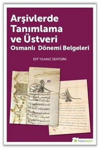 Kurye Kitabevi - Arşivlerde Tanımlama ve Üstveri Osmanlı Dönemi Belgel