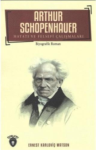 Kurye Kitabevi - Arthur Schopenhauer Hayatı ve Felsefi Çalışmaları