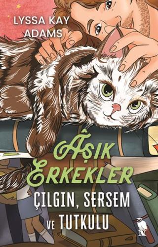 Âşık Erkekler: Çılgın, Sersem ve Tutkulu - Münzevi Kitabevi