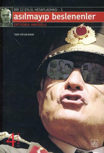 Asılmayıp Beslenenler - Bir 12 Eylül Hesaplaşması 1 - Münzevi Kitabevi