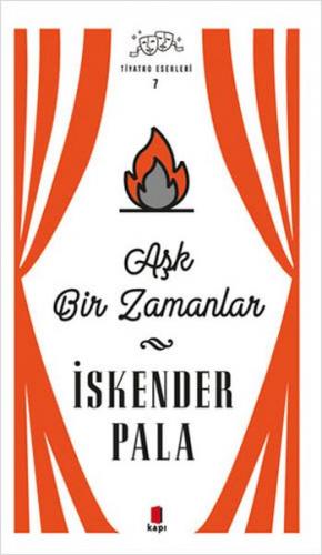 Aşk Bir Zamanlar - Tiyatro Eserleri 7 -Ciltli - Münzevi Kitabevi