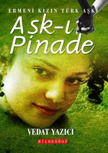 Kurye Kitabevi - Aşk ı Pinade Ermeni Kızın Türk Aşkı