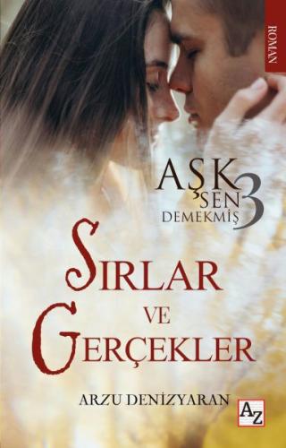 Aşk Sen Demekmiş 3 Sırlar Ve Gerçekler