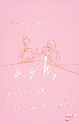 Aşk, Yalnızlık ve Diğer Her Şey İçin  Sıradışı Tarifler