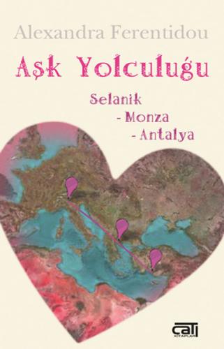 Kurye Kitabevi - Aşk Yolculuğu Selanik Monza Antalya