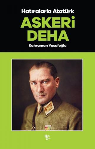 Kurye Kitabevi - Askeri Deha - Hatıralarla Atatürk