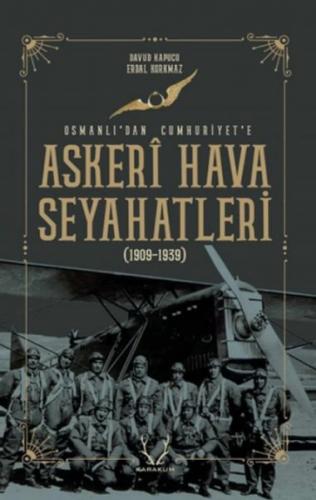 Kurye Kitabevi - Askeri Hava Seyahatleri Osmanlıdan Cumhuriyete 1909 1
