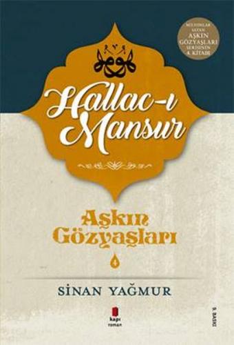 Aşkın Gözyaşları 4 - Halluc-ı Mansur