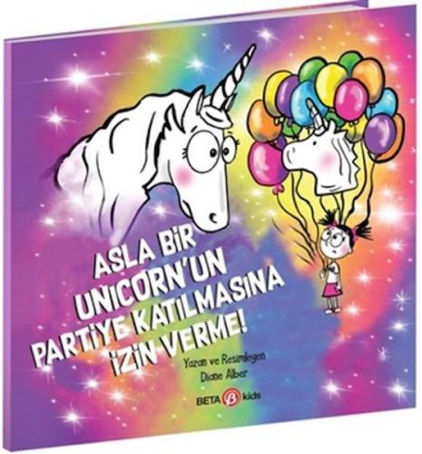 Kurye Kitabevi - Asla Bir Unicorn’un Partiye Katılmasına İzin Verme!
