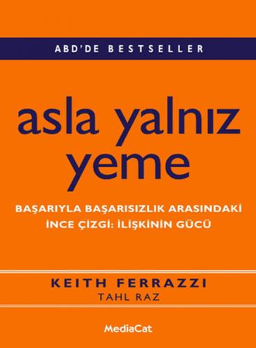 Asla Yalnız Yeme  Başarıyla Başarısızlık Arasındaki  İnce  Çizgi: İlişkinin Gücü