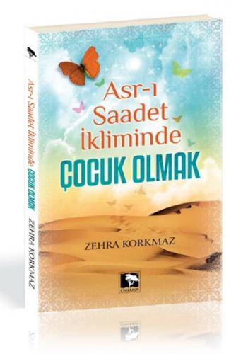 Asr-ı Saadet İkliminde Çocuk Olmak - Münzevi Kitabevi