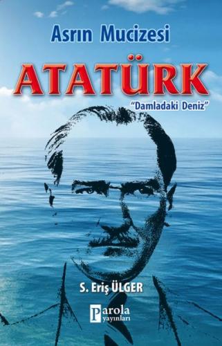 Kurye Kitabevi - Asrın Mucizesi Atatürk Damladaki Deniz