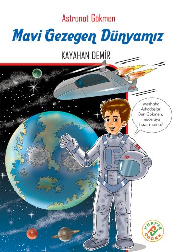 Kurye Kitabevi - Astronot Gökmen 1- Mavi Gezegen Dünyamız