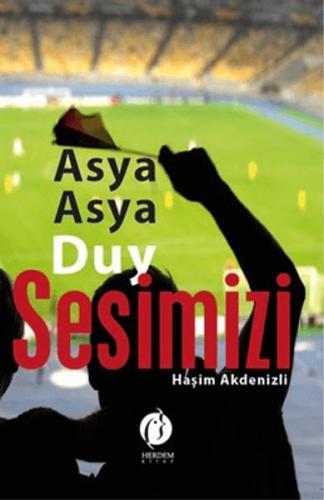 Asya Asya Duy Sesimizi - Münzevi Kitabevi