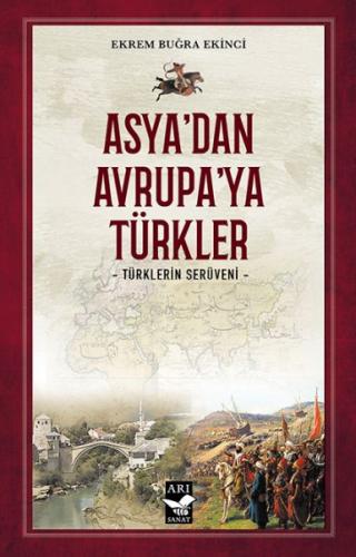 Kurye Kitabevi - Asya’dan Avrupa’ya Türkler-Türklerin Serüveni