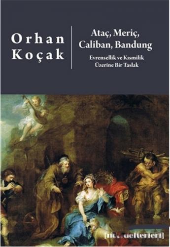 Kurye Kitabevi - Ataç, Meriç, Caliban, Bandung Evrensellik ve Kısmilik