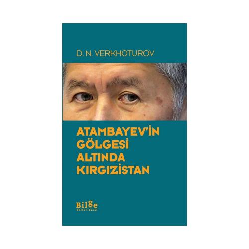Kurye Kitabevi - Atambayevin Gölgesi Altında Kırgızistan