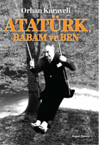 Atatürk Babam ve Ben - Münzevi Kitabevi