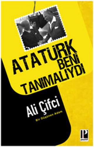 Kurye Kitabevi - Atatürk Beni Tanımalıydı