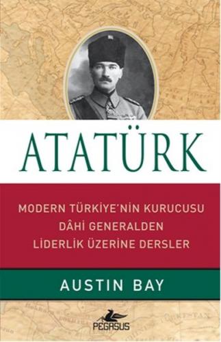 Kurye Kitabevi - Atatürk Modern Türkiyenin Kurucusu Dahi Generalden Li