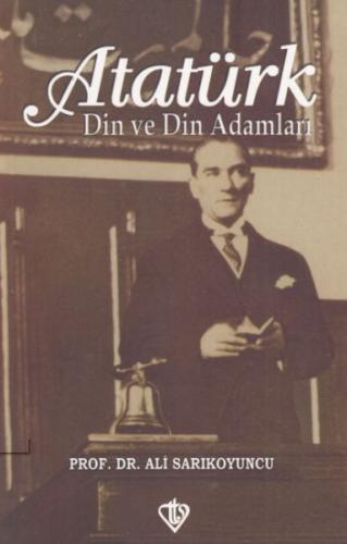 Atatürk - Din ve Din Adamları - Münzevi Kitabevi