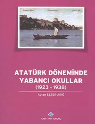 Kurye Kitabevi - Atatürk Döneminde Yabanci Okullar (1923-1938)