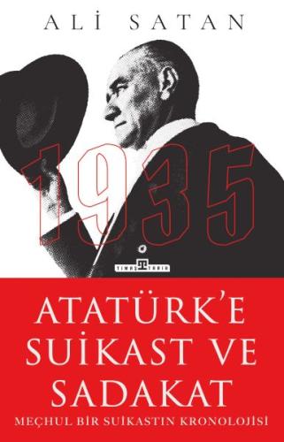 Atatürk’e Suikast ve Sadakat - Münzevi Kitabevi