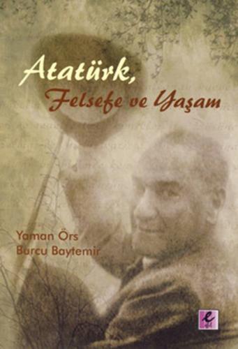 Kurye Kitabevi - Atatürk, Felsefe ve Yaşam