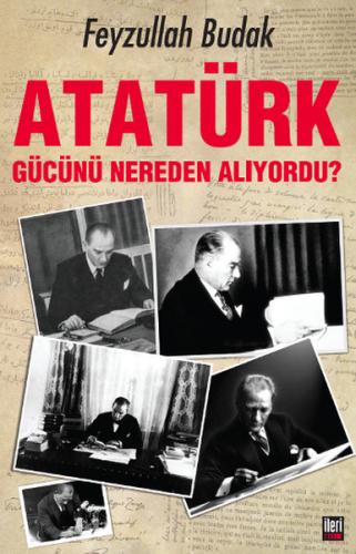 Kurye Kitabevi - Atatürk Gücünü Nereden Alıyordu