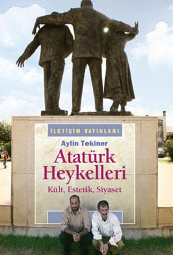 Kurye Kitabevi - Atatürk Heykelleri (Kült, Estetik, Siyaset)