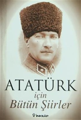 Atatürk Için Bütün Şiirler