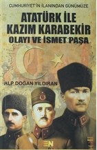 Kurye Kitabevi - Atatürk İle Kazım Karabekir Olayı ve İsmet Paşa