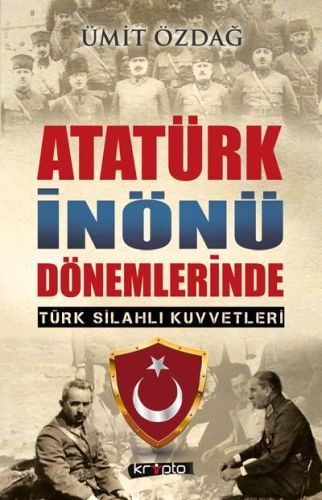 Kurye Kitabevi - Atatürk İnönü Dönemlerinde Türk Silahlı Kuvvetleri