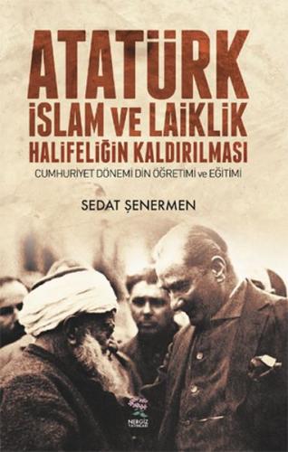 Kurye Kitabevi - Atatürk İslam ve Laiklik Halifeliğin Kaldırılması