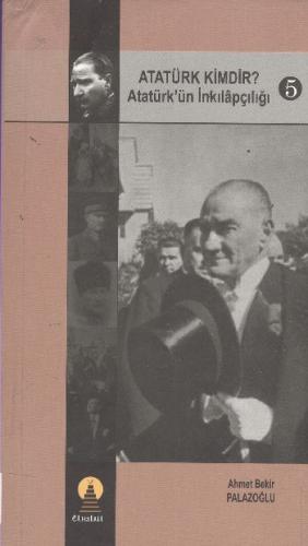 Kurye Kitabevi - Atatürk Kimdir Atatürkün İnkılapçılığı 5