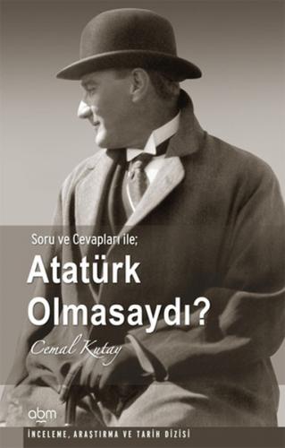 Kurye Kitabevi - Atatürk Olmasaydı