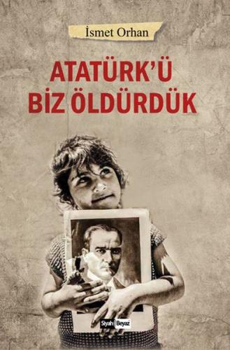 Kurye Kitabevi - Atatürkü Biz Öldürdük