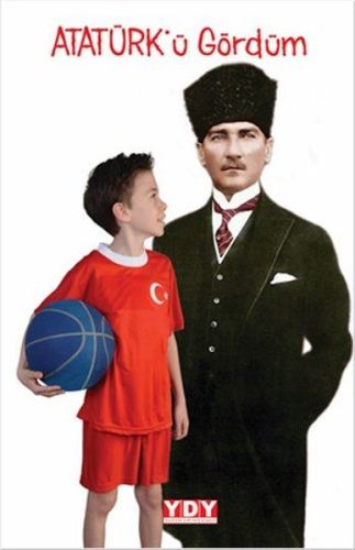 Kurye Kitabevi - Atatürk’ü Gördüm