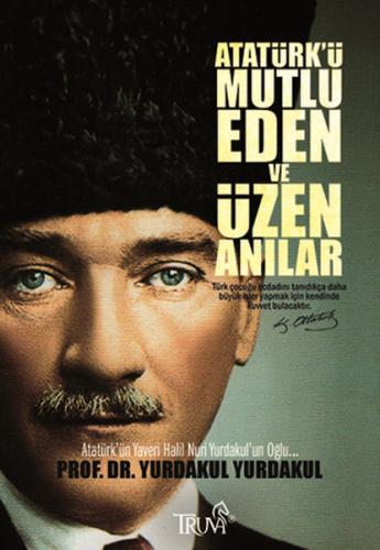 Atatürk’ü Mutlu Eden ve Üzen Anılar - Münzevi Kitabevi
