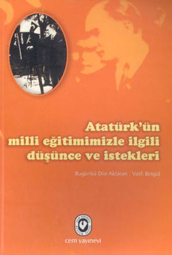 Kurye Kitabevi - Atatürkün Milli Eğitimimizle İlgili Düşünce ve İstekl