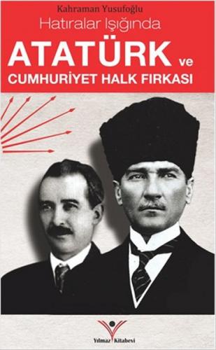 Kurye Kitabevi - Atatürk ve Cumhuriyet Halk Fırkası